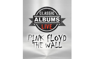 Classic Albums Live: Pink Floyd the Wall