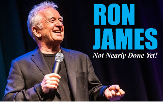 RON JAMES - NOT NEARLY DONE YET!