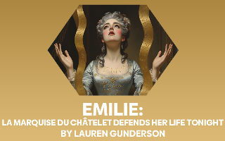 Emilie La Marquise Du Chatelet Defends Her Life Tonight