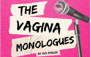 The Vagina Monologues by Eve Ensler