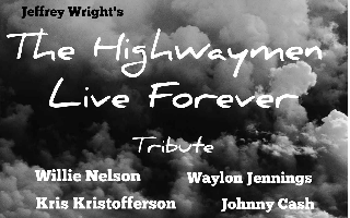 The Highwaymen Live Forever