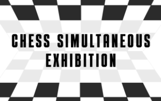 Chess Simultaneous Exhibition