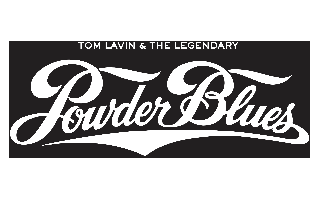 Tom Lavin & the Legendary Powder Blues 